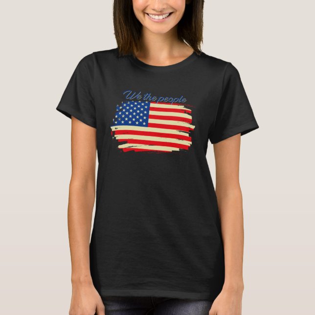 FUN INSPIRATIONAL TEE WE THE PEOPLE AMERICAN FLAG  (Framsida)