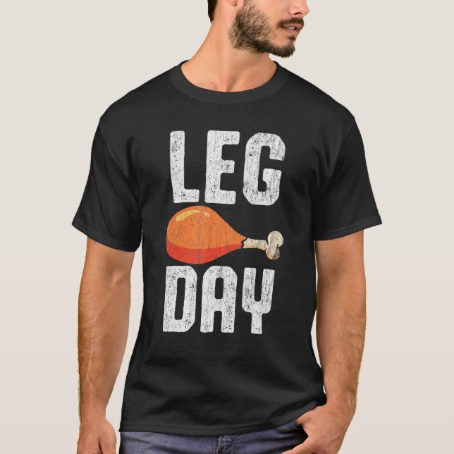 Fun Leg Day Thanksgiving  Costume Turkey Day T Shirt (Framsida)