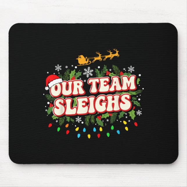Fun Our Team Sleighs Christmas Shirts, Festive Off Musmatta (Framsidan)