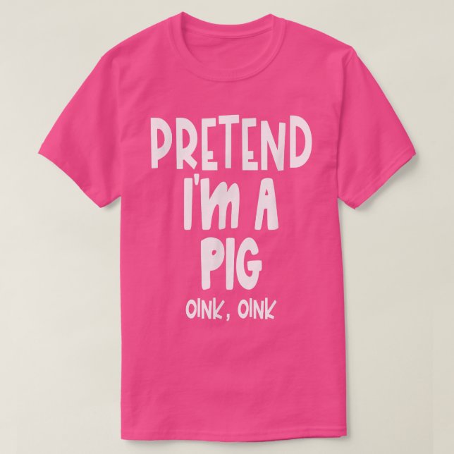 Fun Pretend Pig Shirt - Lazy Halloween Pig Costume T Shirt (Design framsida)