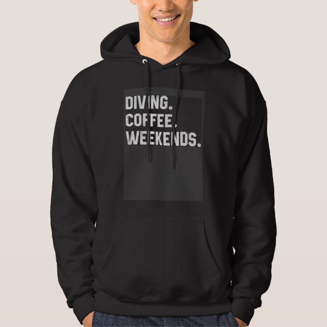 Fun Saying  For Women Diving Coffee Weekends Coach Hoodie (Framsida)