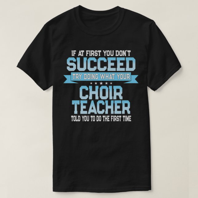Fun School Choir Teacher Quote  Funny Choral Music T Shirt (Design framsida)