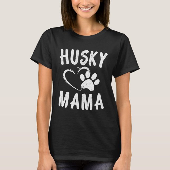 Fun Siberian Husky Mama  Dog  Apparel Huskies Mom T Shirt (Framsida)