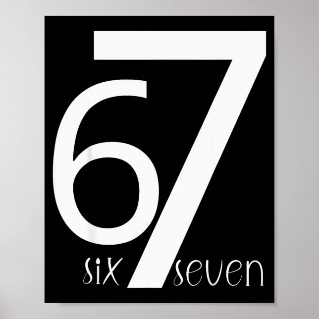 Fun Six Seven 6 7 Meme Design 6 7  Poster (Framsidan)