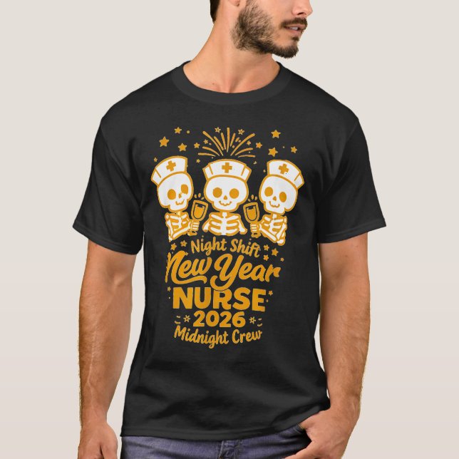 Fun Skeleton Er Icu Nurse Night Shift Crew New Yea T Shirt (Framsida)