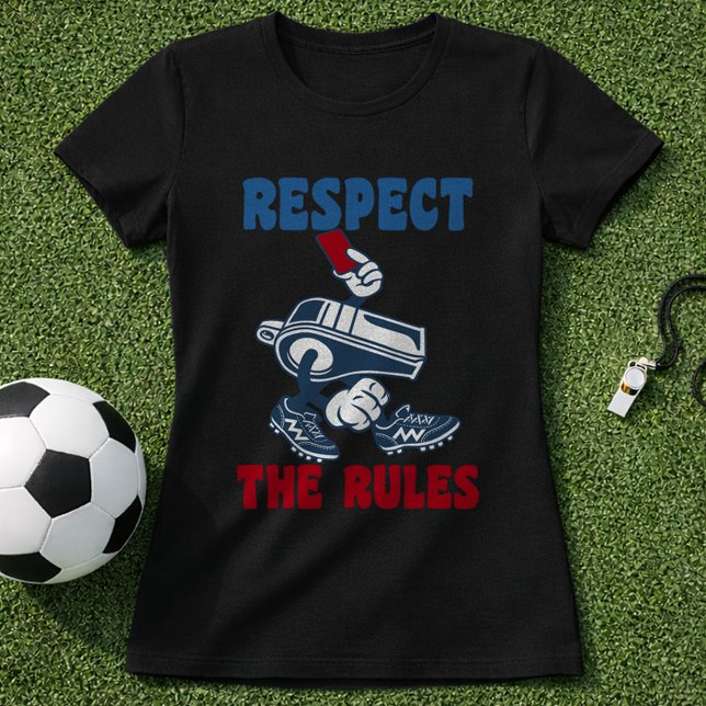 Fun Soccer Referee Respect The Rules Red Card T Shirt (Skapare uppladdad)