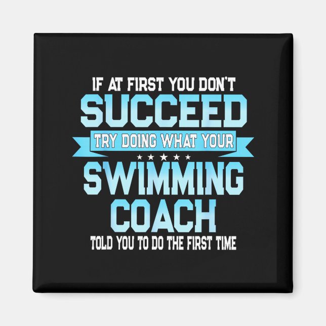Fun Swimming Coach Meme - Funny Swimmer Saying  Magnet (Framsidan)