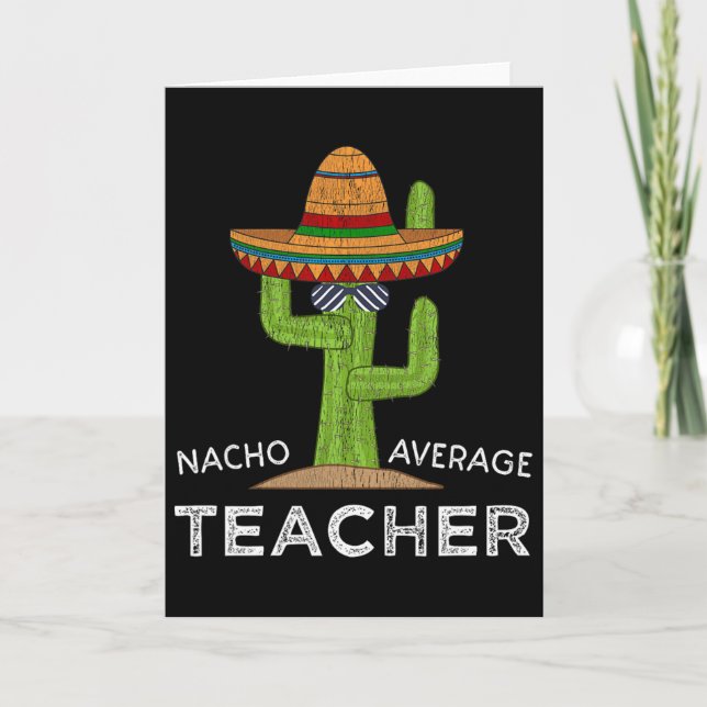 Fun Teacher Appreciation Humor Funny Nacho Average Kort (Framsida)