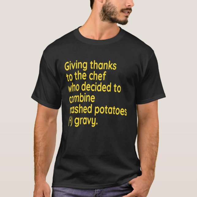 Fun Thanksgiving I'm Thankful For Mashed Potatoes  T Shirt (Framsida)
