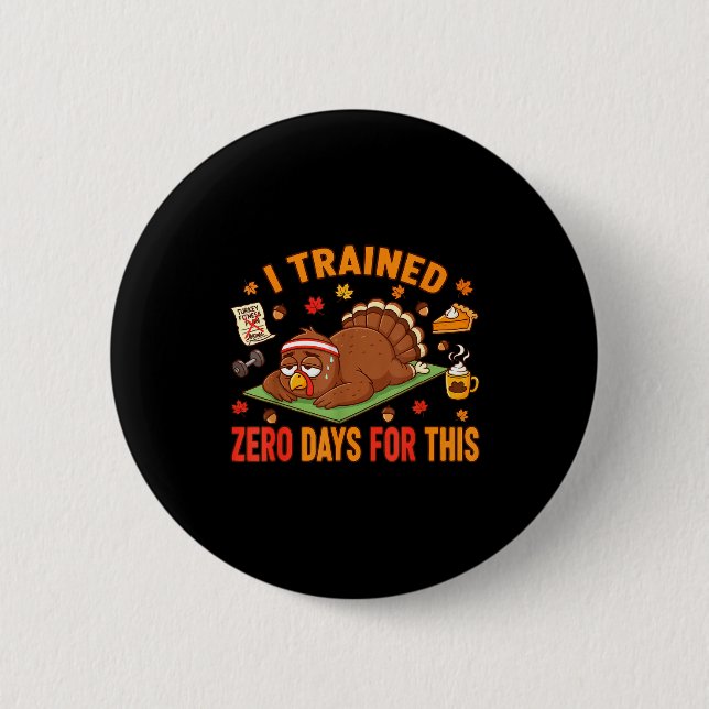 Fun Thanksgiving Saying I Trained Zero Days For Th Knapp (Framsida)