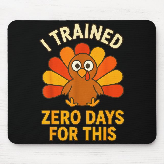 Fun Thanksgiving Turkey Saying I Trained Zero Days Musmatta (Framsidan)