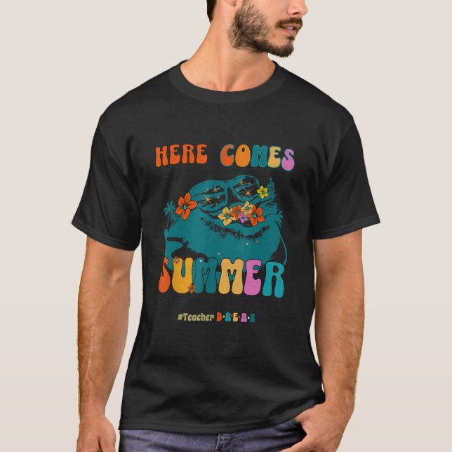 Fun We Were On a Break Teacher Hello Summer Teache T Shirt (Framsida)