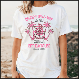 Fun White & Pink 30th Birthday Cruise 2026 T Shirt