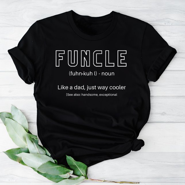 Funcle Coola and Funny farbror Definition T Shirt (Skapare uppladdad)