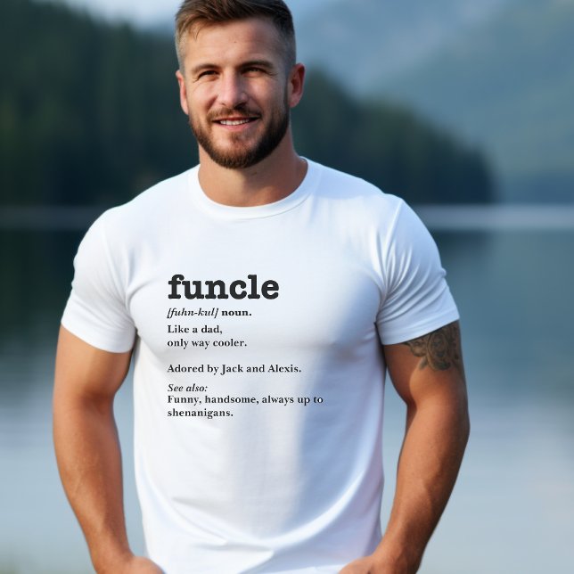 Funcle Definition - Anpassade farbror T Shirt (Skapare uppladdad)