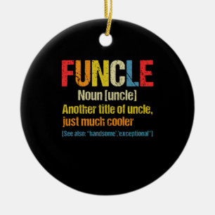 Funcle Definition Funny Gift for farbror Julgransprydnad Keramik