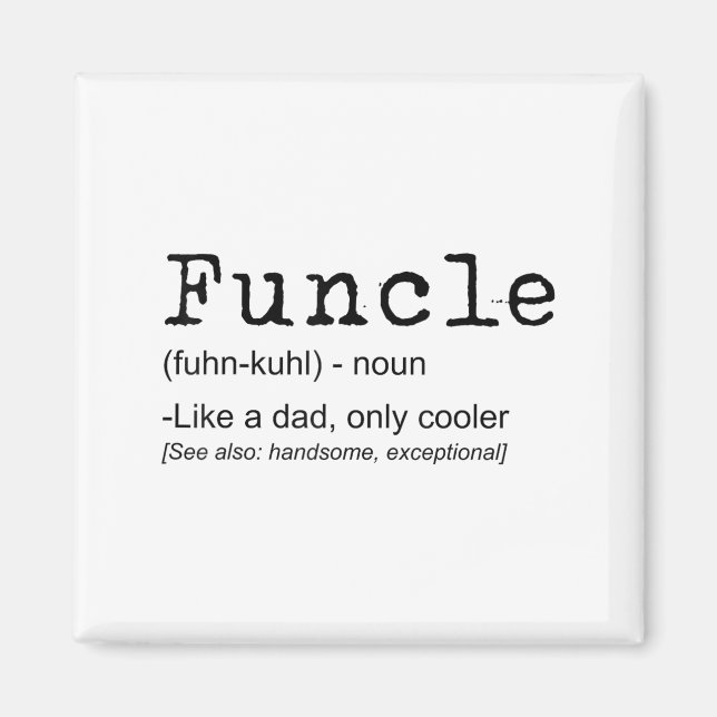 Funcle Definition Funny Joke Gift for farbror_1 Magnet (Framsidan)