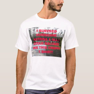 Fundamentet ÖVERLEVDE JAG ORKANEN KATRINA & ALL Tee Shirt
