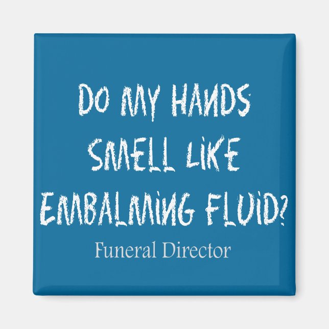 Funeral Director/Mortician Funny Gifts Magnet (Framsidan)