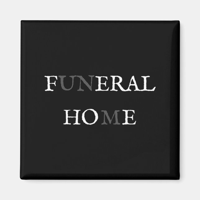 Funeral Home Feral Cute Ss Cute Ss Funny Sarcasm W Magnet (Framsidan)