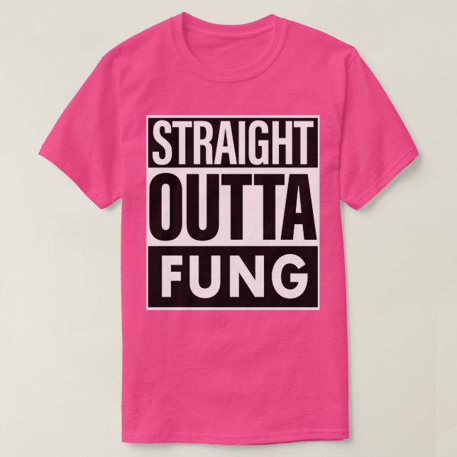 Fung Namn Rak Outta Fung T Shirt (Design framsida)