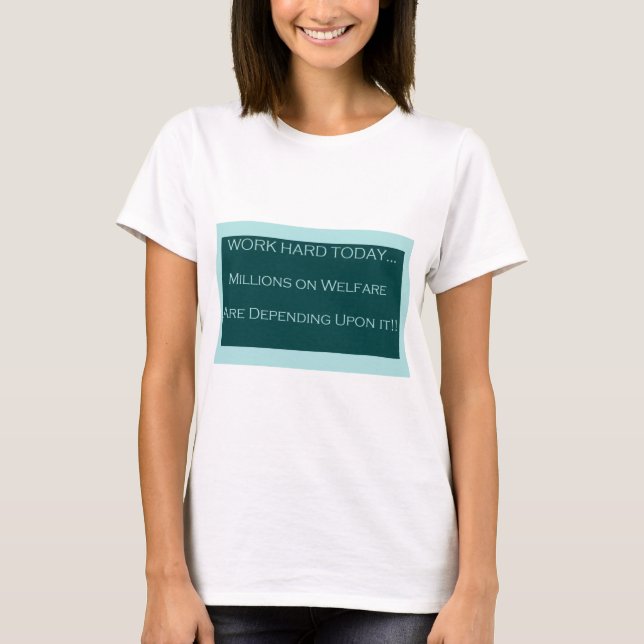 Fungera den hårda todayen, MillionsOn välfärd T Shirt (Framsida)