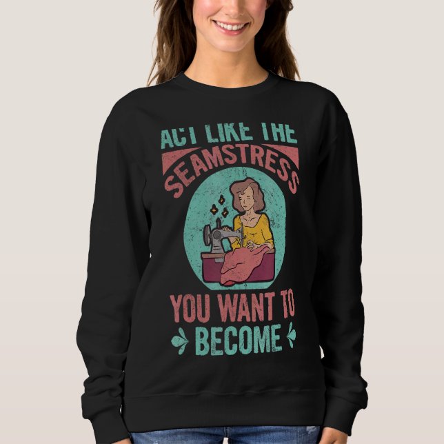 Fungera på samma sätt som den sömmerska du vill bl t shirt (Framsida)