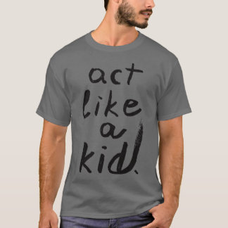 Fungera som barn t shirt
