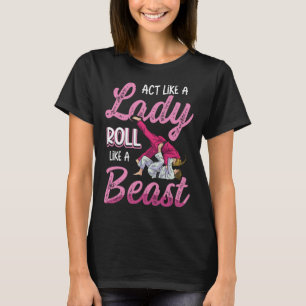 Fungera som en Dam-roll som en Beast Jiu Jitsu 2 T Shirt