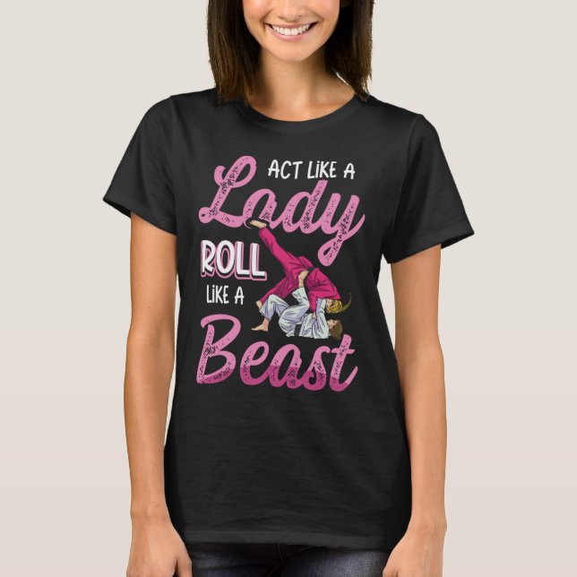 Fungera som en Dam-roll som en Beast Jiu Jitsu 2 T Shirt (Framsida)
