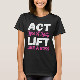 Fungera som ett Dam Hiss som ett Chef-viktsupphäva T Shirt