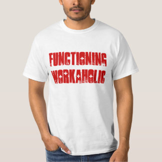 "Fungera Workaholic" t-skjorta T-shirt