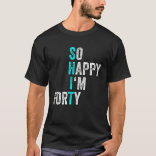 Fungerande 40-årsjubileum så Lycklig är jag 540 år T Shirt