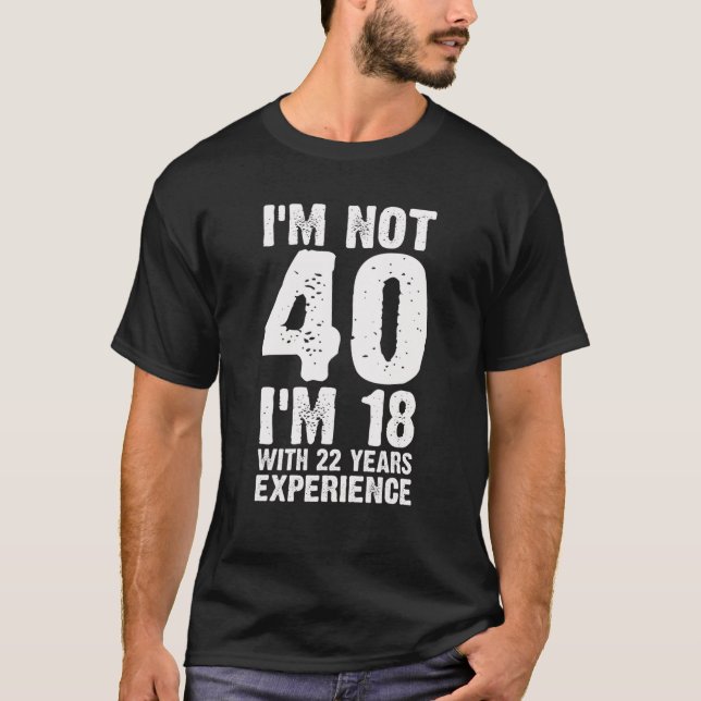 Fungerande 40-dagarsgåvor: 18 med 22 års exp. t shirt (Framsida)