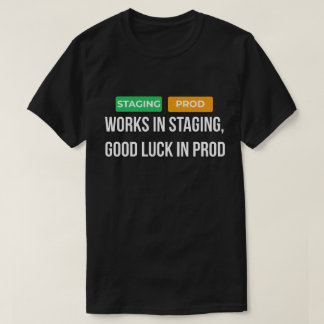 Fungerar i Testlycka i Prod Dev T-Shirt
