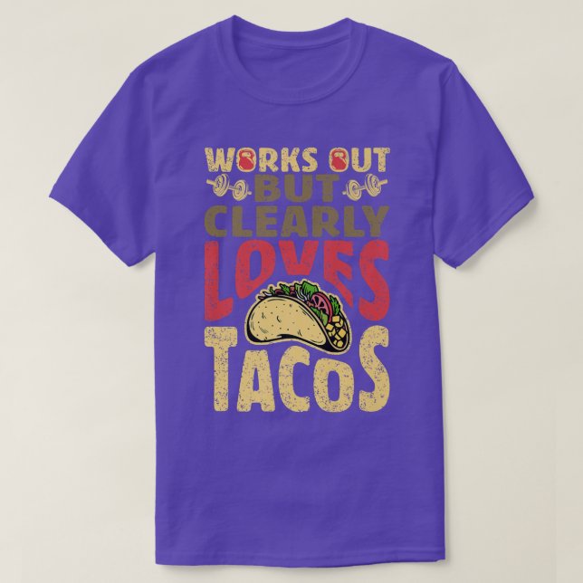 Fungerar, men Kärlek Tacos, en fin arbetsdag. T Shirt (Design framsida)