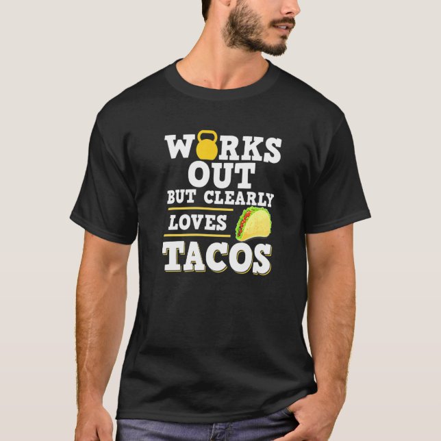 Fungerar, men Kärlek Tacos Taco Fitness T Shirt (Framsida)