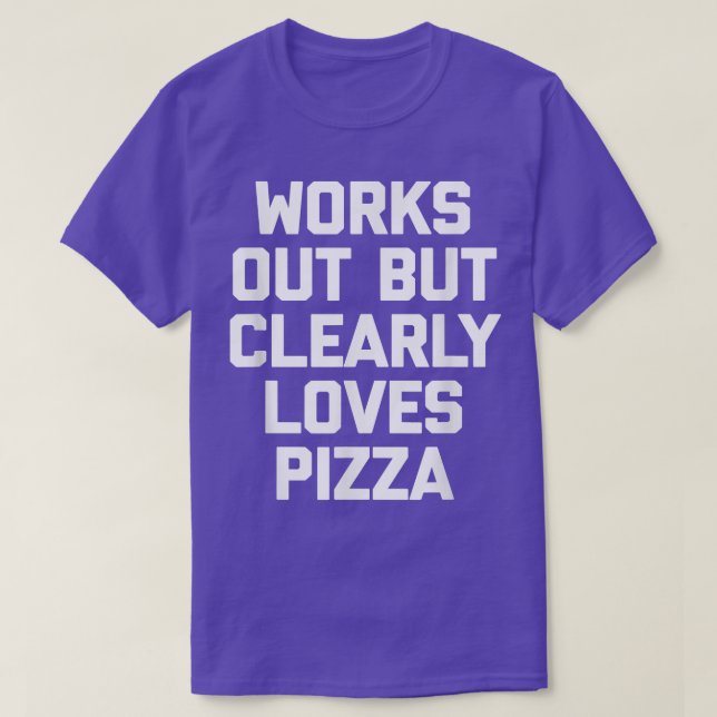 Fungerar ut, men Kärlek Pizza lustig träning T Shirt (Design framsida)