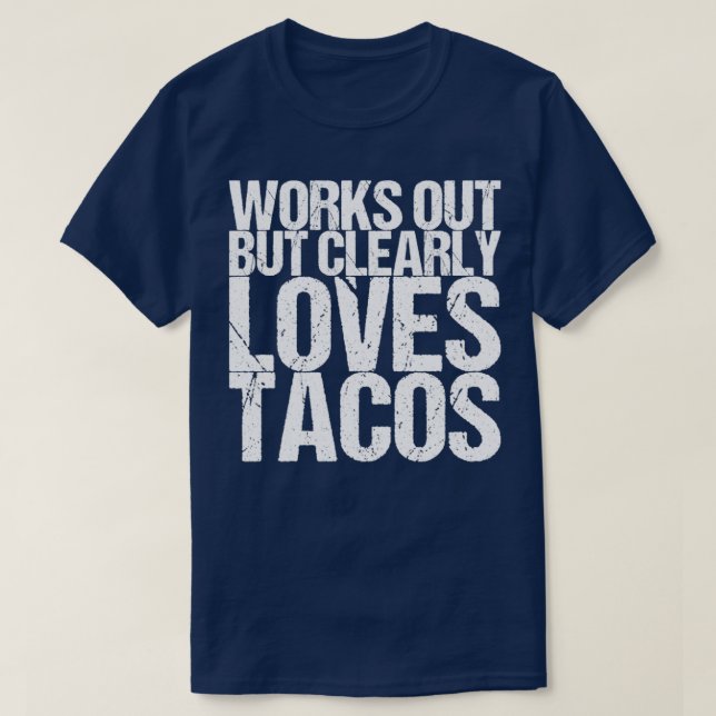Fungerar ut, men Kärlek Tacos T Shirt (Design framsida)