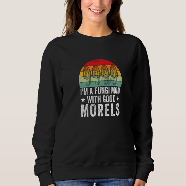 Fungi Mom With Good Morels  Mushroom Picker T Shirt (Framsida)