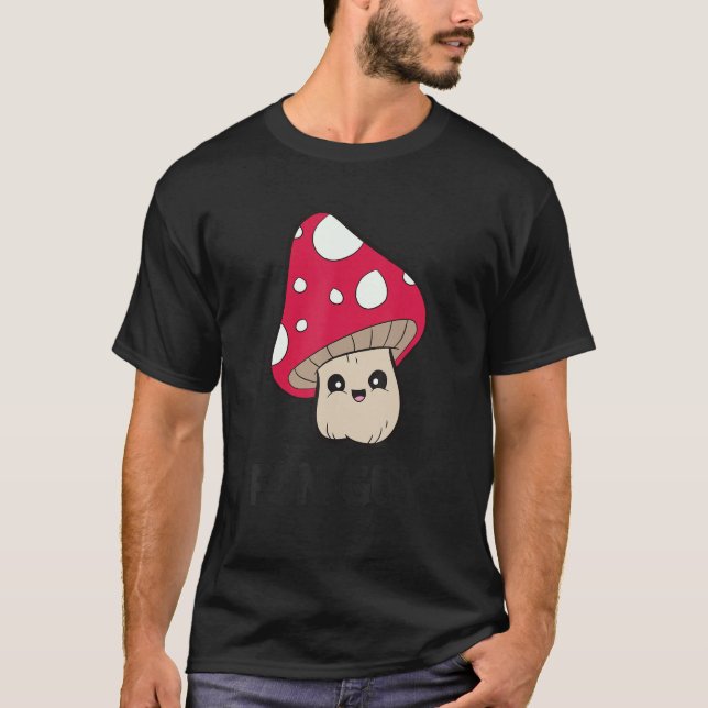 Fungi Mushroom Mycolog Mushroom Jag är Roligt Guy  T Shirt (Framsida)