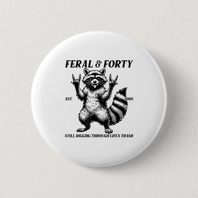 Fungny 40:e födelsedag Est 1985 Feral &amp; Fyrtio Knapp (Framsida)