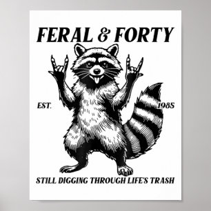 Fungny 40:e födelsedag Est 1985 Feral & Fyrtio Poster