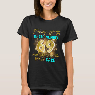 Fungny 69:e födelsedagspresent Gag Gift, 69:e årGo T Shirt