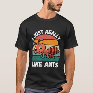 Fungny Ant... verkligen som myrt T Shirt