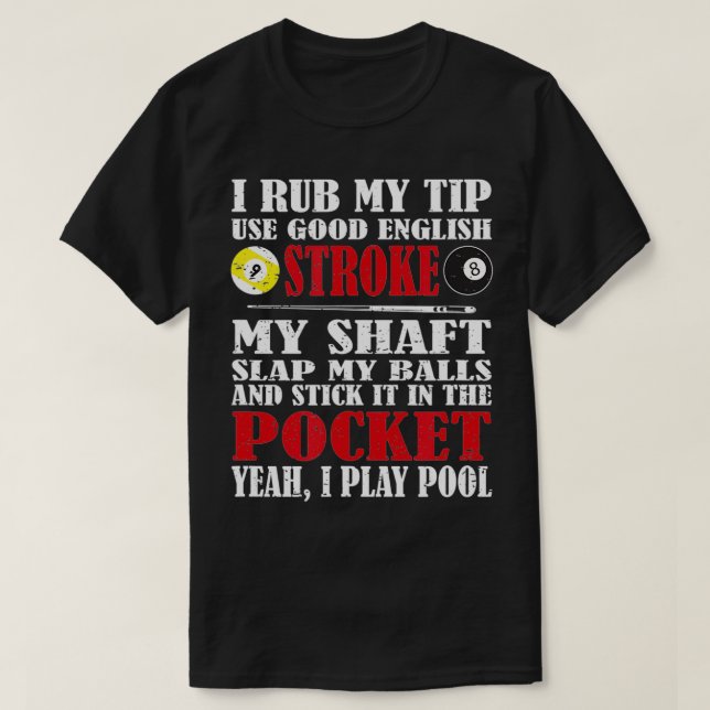 Fungny Bassäng Billiard I rubba ut min tip Billiar T Shirt (Design framsida)