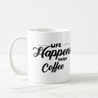 Fungny kaffecitat, Life Happens, kaffehjälpen Kaffemugg