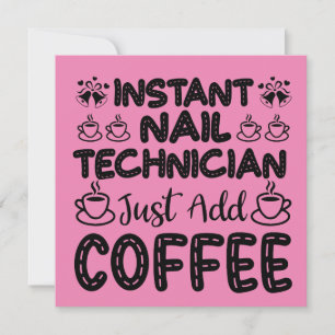 Fungny Nail Technician Coffee Quote Kort