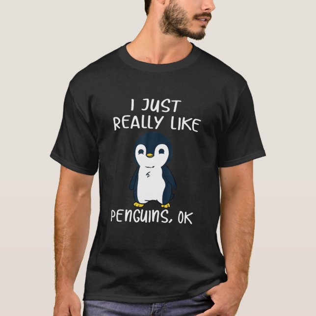 Fungny Penguin Gift I Verkligen som Penguins OK T Shirt (Framsida)