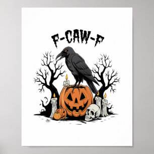 Fungny Raven, F-Caw-F, Skull Raven, Gothic Kråka Poster